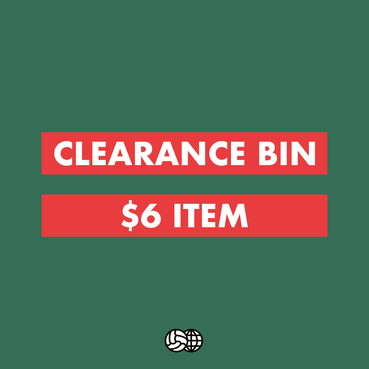 Clearance Bin $6 Item